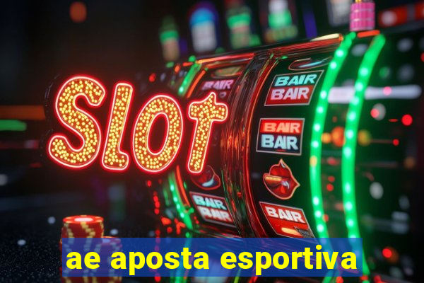 ae aposta esportiva